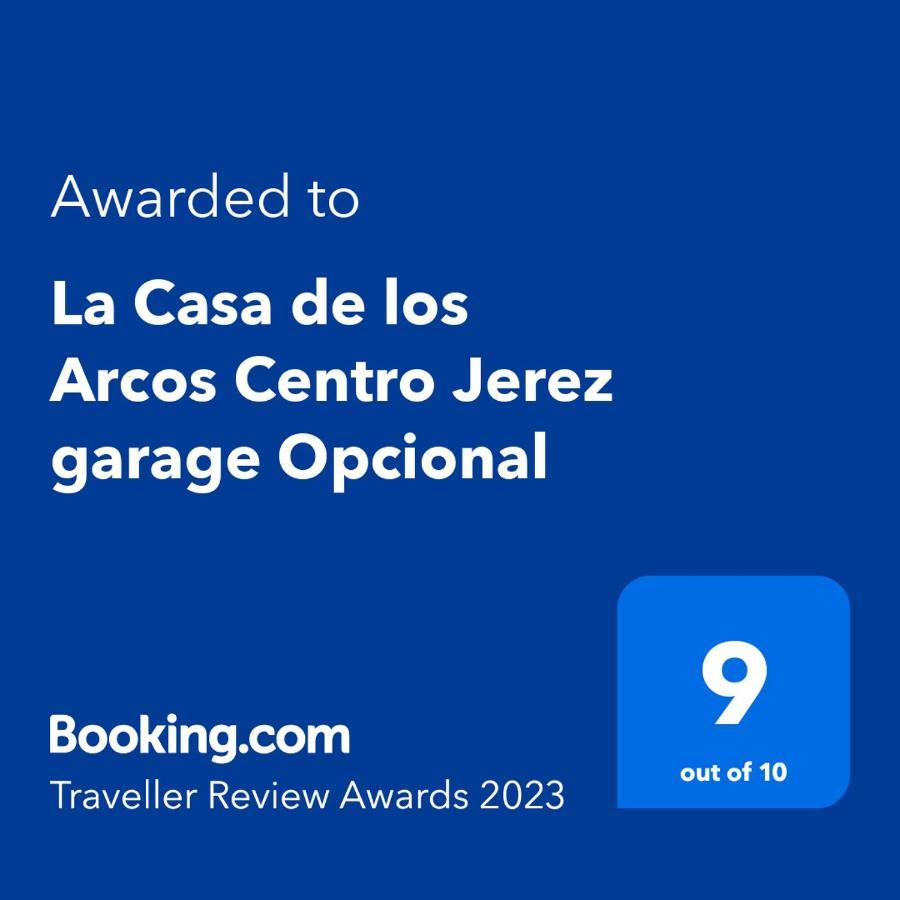 La Casa De Los Arcos - Casco Historico - Parking Opcional Jerez de la Frontera Extérieur photo